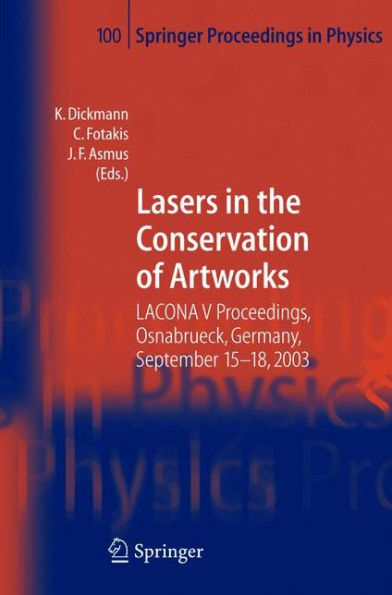 Lasers in the Conservation of Artworks: LACONA V Proceedings, Osnabrï¿½ck, Germany, Sept. 15-18, 2003 / Edition 1