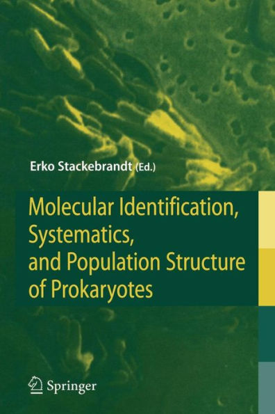 Molecular Identification, Systematics, and Population Structure of Prokaryotes / Edition 1