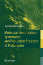 Molecular Identification, Systematics, and Population Structure of Prokaryotes / Edition 1