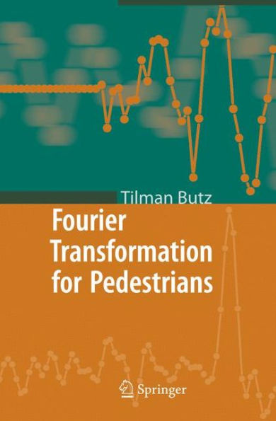 Fourier Transformation for Pedestrians / Edition 1