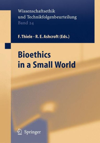 Bioethics in a Small World / Edition 1