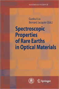 Title: Spectroscopic Properties of Rare Earths in Optical Materials / Edition 1, Author: Guokui Liu