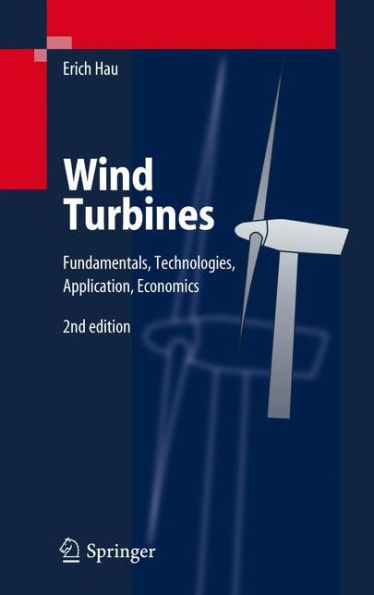 Wind Turbines: Fundamentals, Technologies, Application, Economics / Edition 2