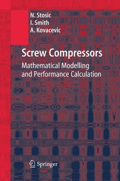 Screw Compressors: Mathematical Modelling and Performance Calculation