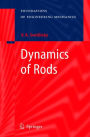 Dynamics of Rods / Edition 1