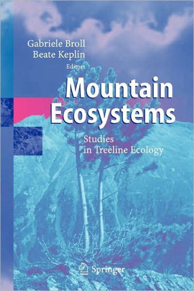 Mountain Ecosystems: Studies in Treeline Ecology / Edition 1