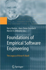 Title: Foundations of Empirical Software Engineering: The Legacy of Victor R. Basili / Edition 1, Author: Barry Boehm