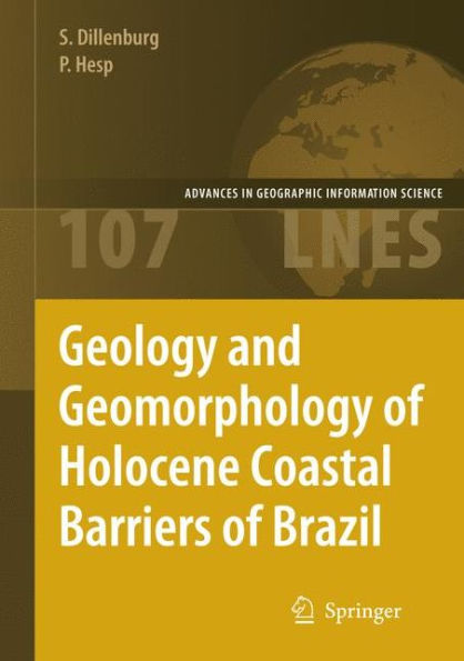 Geology and Geomorphology of Holocene Coastal Barriers of Brazil / Edition 1