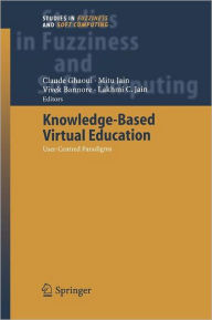 Title: Knowledge-Based Virtual Education: User-Centred Paradigms, Author: Claude Ghaoui