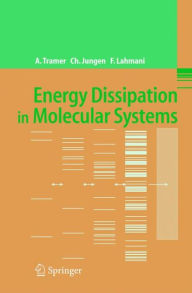 Title: Energy Dissipation in Molecular Systems / Edition 1, Author: Andrï Tramer