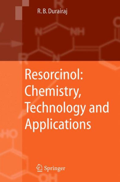 Resorcinol: Chemistry, Technology and Applications / Edition 1