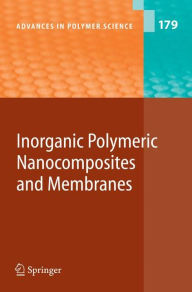 Title: Inorganic Polymeric Nanocomposites and Membranes / Edition 1, Author: O. Becker