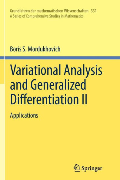 Variational Analysis and Generalized Differentiation II: Applications / Edition 1