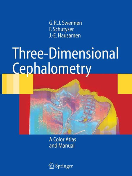 Three-Dimensional Cephalometry: A Color Atlas and Manual / Edition 1