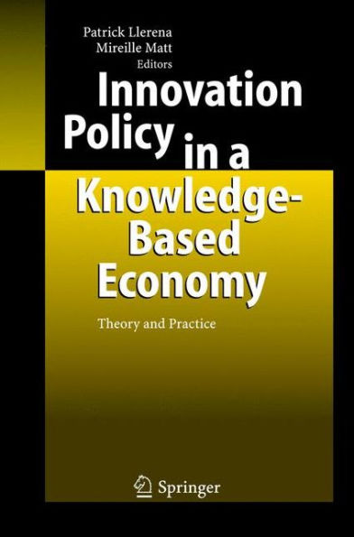 Innovation Policy in a Knowledge-Based Economy: Theory and Practice / Edition 1