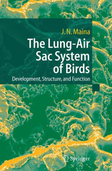 The Lung-Air Sac System of Birds: Development, Structure, and Function