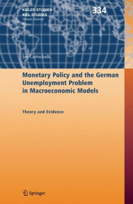 Title: Monetary Policy and the German Unemployment Problem in Macroeconomic Models: Theory and Evidence, Author: Jan Gottschalk