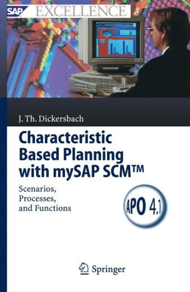 Characteristic Based Planning with mySAP SCMT: Scenarios, Processes, and Functions