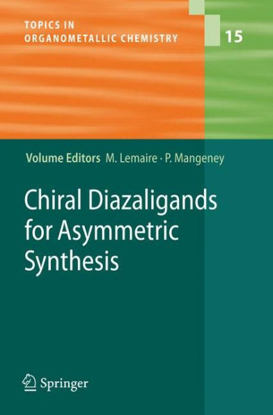 Chiral Diazaligands for Asymmetric Synthesis / Edition 1