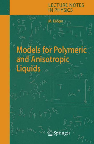 Models for Polymeric and Anisotropic Liquids / Edition 1