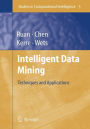 Intelligent Data Mining: Techniques and Applications / Edition 1