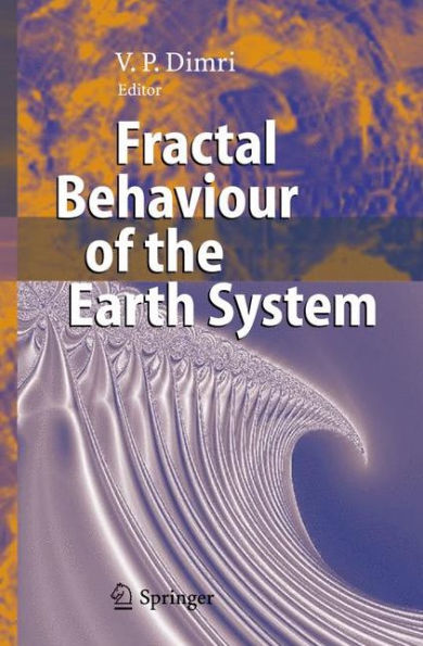 Fractal Behaviour of the Earth System / Edition 1