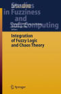 Integration of Fuzzy Logic and Chaos Theory / Edition 1