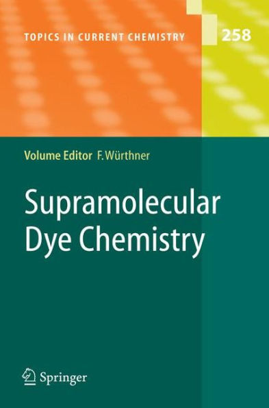 Supramolecular Dye Chemistry / Edition 1
