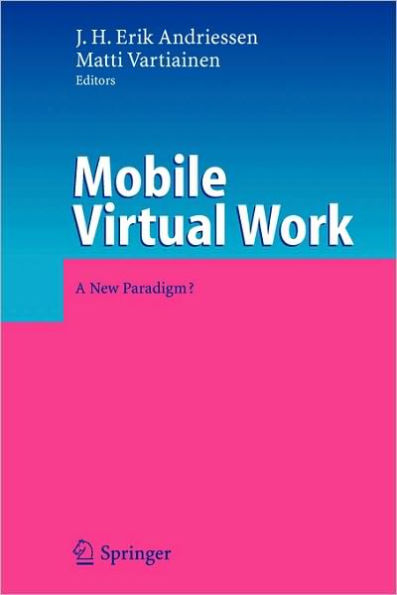 Mobile Virtual Work: A New Paradigm?