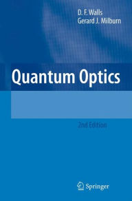 Title: Quantum Optics / Edition 2, Author: D.F. Walls