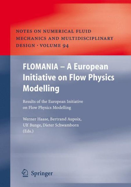 FLOMANIA - A European Initiative on Flow Physics Modelling: Results of the European-Union funded project, 2002 - 2004 / Edition 1