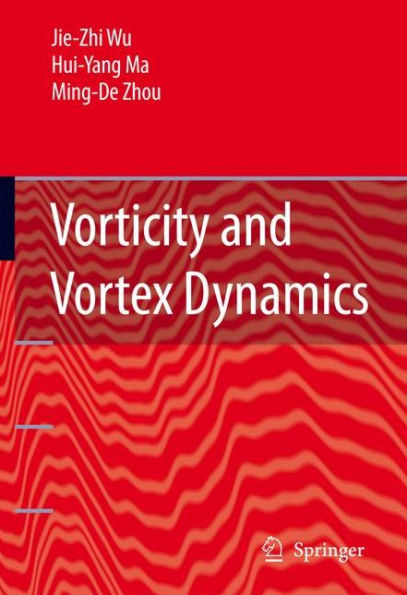 Vorticity and Vortex Dynamics / Edition 1