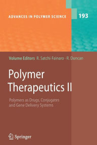 Title: Polymer Therapeutics II: Polymers as Drugs, Conjugates and Gene Delivery Sytems / Edition 1, Author: Ronit Satchi-Fainaro