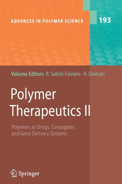 Polymer Therapeutics II: Polymers as Drugs, Conjugates and Gene Delivery Sytems / Edition 1