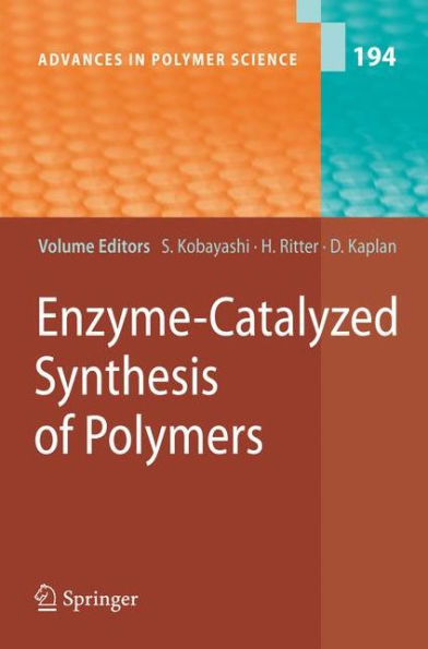 Enzyme-Catalyzed Synthesis of Polymers / Edition 1