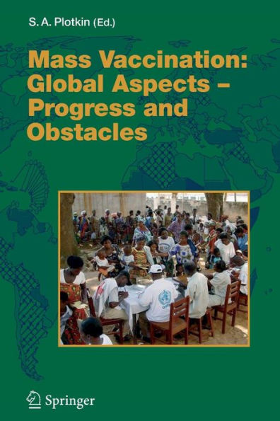 Mass Vaccination: Global Aspects - Progress and Obstacles / Edition 1