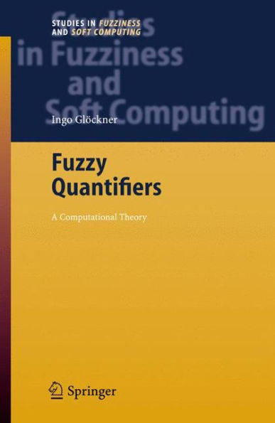 Fuzzy Quantifiers: A Computational Theory / Edition 1