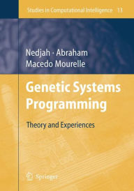 Title: Genetic Systems Programming: Theory and Experiences / Edition 1, Author: Ajith Abraham