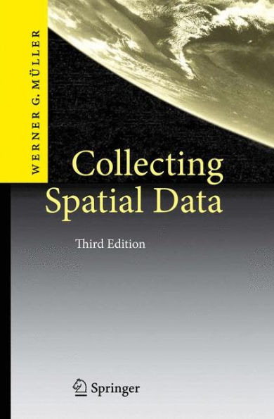 Collecting Spatial Data: Optimum Design of Experiments for Random Fields / Edition 3