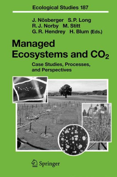 Managed Ecosystems and CO2: Case Studies, Processes, Perspectives