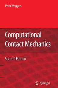 Title: Computational Contact Mechanics, Author: Peter Wriggers