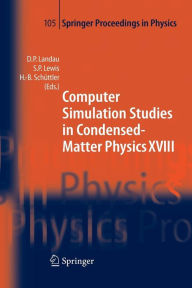 Title: Computer Simulation Studies in Condensed-Matter Physics XVIII: Proceedings of the Eighteenth Workshop, Athens, GA, USA, March 7-11, 2005 / Edition 1, Author: David P. Landau