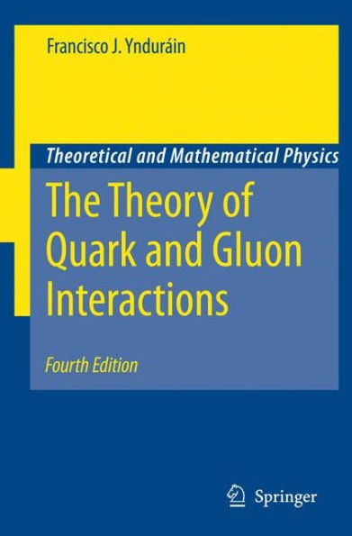 The Theory of Quark and Gluon Interactions / Edition 4