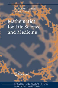 Title: Mathematics for Life Science and Medicine / Edition 1, Author: Yasuhiro Takeuchi
