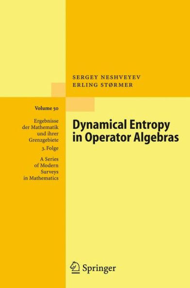 Dynamical Entropy in Operator Algebras / Edition 1