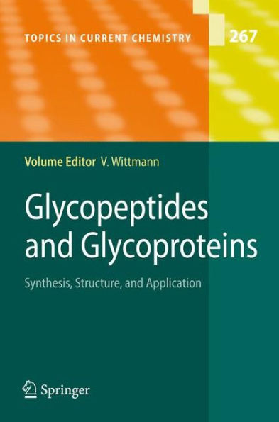 Glycopeptides and Glycoproteins: Synthesis, Structure, and Application / Edition 1