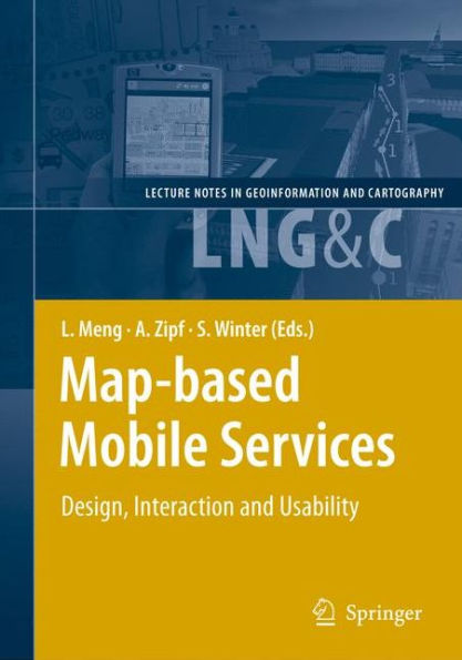 Map-based Mobile Services: Design, Interaction and Usability / Edition 1