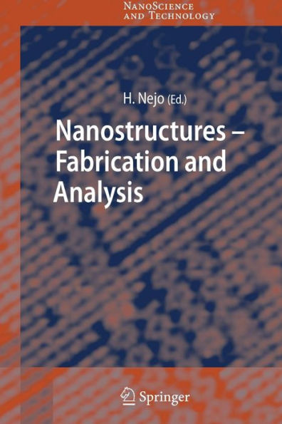 Nanostructures: Fabrication and Analysis / Edition 1