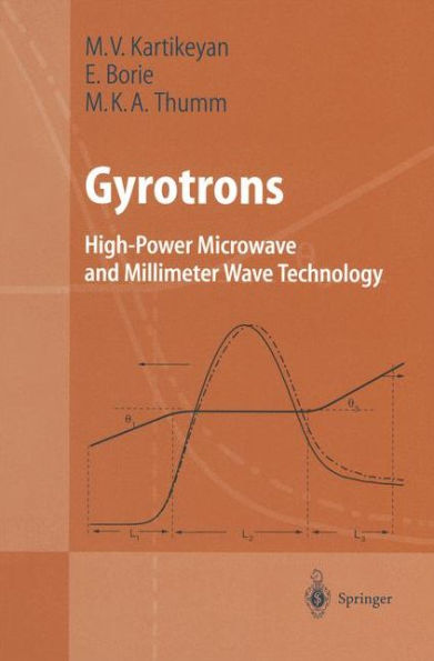 Gyrotrons: High-Power Microwave and Millimeter Wave Technology / Edition 1