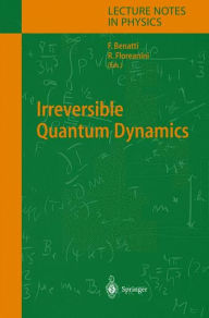 Title: Irreversible Quantum Dynamics / Edition 1, Author: Fabio Benatti
